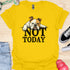 Not today - V8 - Peek a Boo T-Shirt